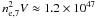 Mathematical equation: \hbox{$n_{\rm e,7}^2V \approx 1.2 \times 10^{47}$}