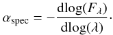 Mathematical equation: \begin{equation} \alpha_\text{spec} = - \frac{{\rm d}{\log}(F_\lambda)}{{\rm d}{\log}(\lambda)}\cdot \end{equation}