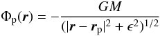 Mathematical equation: \begin{equation} \Phi_\textup{p}(\vec{r}) = -\frac{GM}{(|\vec{r}-\vec{r}_{\rm p}|^2 + \epsilon^{2})^{1/2}} \end{equation}