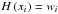 Mathematical equation: \hbox{$H\left(x_{i}\right)=w_{i}$}