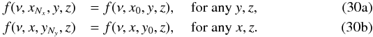 Mathematical equation: % subequation 3515 0 \begin{eqnarray} f(\nu,x_{N_{x}},y,z) &&= f(\nu,x_{0},y,z), \text{\quad for any } y,z, \label{eq:f_periodic_x}\\ f(\nu,x,y_{N_{y}},z) &&= f(\nu,x,y_{0},z), \text{\quad for any } x,z. \label{eq:f_periodic_y} \end{eqnarray}