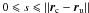 Mathematical equation: \hbox{$0 \leqslant s \leqslant \|\bd{r}_{\rm c}-\bd{r}_{\rm u}\|$}