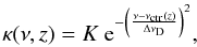 Mathematical equation: \begin{equation} \label{eq:kappa_velocity_effect} \kappa(\nu,z) = K \ {\rm e}^{- \left( \frac{\nu-\nu_{\rm ctr}(z)}{\Delta \nu_{\rm D}}\right)^{2} } , \end{equation}