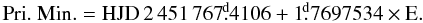 Mathematical equation: $$ \rm Pri.~ Min. = HJD\, 2\,451\,767\fd4106 + 1\fd7697534 \times E. $$