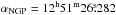 Mathematical equation: \hbox{$\alpha_{\mathrm{NGP}} = 12^{\mathrm{h}}51^{\mathrm{m}}26\fs282$}