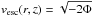 Mathematical equation: \hbox{$v_{\mathrm{esc}}(r,z) = \sqrt{-2 \Phi}$}