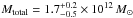 Mathematical equation: \hbox{$M_{\mathrm{total}} = 1.7^{+0.2}_{-0.5}\times 10^{12}\,{M}_{\sun}$}