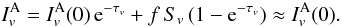 Mathematical equation: \appendix \setcounter{section}{2} \begin{equation} I_v^{\rm A} = I_v^{\rm A}(0)\,{\rm e}^{-\tau_v} + f\,S_v\, (1-{\rm e}^{-\tau_v}) \approx I_v^{\rm A}(0). \label{eq:4} \end{equation}