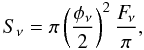 Mathematical equation: \begin{equation} S_{\nu} = \pi \left ( \frac {\phi_{\nu}}{2} \right )^2 \frac {F\!_{\nu}}{\pi}, \end{equation}