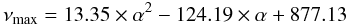Mathematical equation: \begin{equation} \nu_{\max} = 13.35 \times \alpha^2 - 124.19 \times \alpha + 877.13 \end{equation}