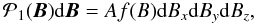 Mathematical equation: \begin{equation} \mathcal{P}_1(\ve{B})\df \ve{B} = A f(B)\df B_{x} \df B_{y} \df B_{z} , \label{equation:isocarte} \end{equation}