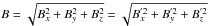 Mathematical equation: \hbox{$B=\sqrt{B_{x}^2+B_{y}^2+B_{z}^2} = \sqrt{B_{x}^{'2}+B_{y}^{'2}+B_{z}^{'2}}$}