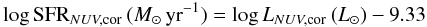 Mathematical equation: \begin{eqnarray} \label{eq:sfrs} \log {\rm SFR}_{NUV,\rm cor} \, ({M_{\odot} \, {\rm yr}^{-1}}) = \log L_{NUV,\rm cor} \, ({L_{\odot}}) - 9.33 \end{eqnarray}