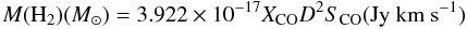 Mathematical equation: \begin{equation} {M({\rm H}_2) (M_\odot) = 3.922 \times 10^{-17} X_{\rm CO} D^2 S_{\rm CO} \rm{(Jy~ km~ s^{-1})}} \end{equation}
