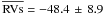 Mathematical equation: \hbox{$\overline{\mathrm{RVs}} = -48.4\,\pm\,8.9$}