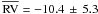 Mathematical equation: \hbox{$\overline{\mathrm{RV}} = -10.4 \,\pm\, 5.3$}