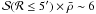 Mathematical equation: \hbox{$\mathcal{S(R}\leq 5')\times\bar{\rho} \sim 6$}