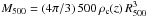 Mathematical equation: \hbox{$\Mv = (4\pi/3)\,500\,\rho_{\rm c}(z)\,\Rv^3$}