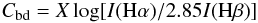 Mathematical equation: \begin{equation} C_{\rm bd}= X \log [I({\rm H}\alpha)/2.85I({\rm H}\beta)] \end{equation}