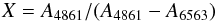 Mathematical equation: \begin{equation*} X=A_{4861}/(A_{4861}-A_{6563}) \end{equation*}