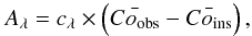 Mathematical equation: \begin{equation} A_\lambda = c_\lambda \times \left(\bar{Co_{\rm obs}}- \bar{Co_{\rm ins}}\right), \end{equation}