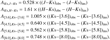 Mathematical equation: \begin{eqnarray*} &&A_{K{\rm s},J-K{\rm s}} = 0.528 \times ((J{-}K{\rm s})_{\rm obs}-(J{-}K{\rm s})_{\rm ins}) \\ && A_{K{\rm s},H-K{\rm s}} = 1.61 \times ((H{-}K{\rm s})_{\rm obs}-(H{-}K{\rm s})_{\rm ins}) \\ && A_{[3.6],K{\rm s}-[3.6]} = 1.005 \times ((K{\rm s}{-}[3.6])_{\rm obs}-(K{\rm s}{-}[3.6])_{\rm ins}) \\ && A_{[4.5],K{\rm s}-[4.5]} = 0.640 \times ((K{\rm s}{-}[4.5])_{\rm obs}-(K{\rm s}{-}[4.5])_{\rm ins}) \\ && A_{[5.8],K{\rm s}-[5.8]} = 0.562 \times ((K{\rm s}{-}[5.8])_{\rm obs}-(K{\rm s}{-}[5.8])_{\rm ins}) \\ && A_{[8.0],K{\rm s}-[8.0]} = 0.748 \times ((K{\rm s}{-}[8.0])_{\rm obs}-(K{\rm s}{-}[8.0])_{\rm ins}). \end{eqnarray*}