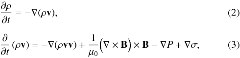Mathematical equation: \begin{eqnarray} \label{eqn_lare_mhd_mass} && \frac{\partial\rho}{\partial t} = -\nabla(\rho\vec{v}),\\ \nonumber \\ \label{eqn_lare_mhd_force} && \frac{\partial}{\partial t}\left(\rho\vec{v}\right) = -\nabla(\rho\vec{v}\vec{v}) +\frac{1}{\mu_0}\Big(\nabla\times\vec{B}\Big)\times\vec{B} - \nabla{P} + \nabla{\vec{\sigma}}, \end{eqnarray}