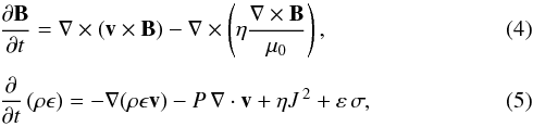 Mathematical equation: \begin{eqnarray} &&\nonumber\\[-1cm] \label{eqn_lare_mhd_induction} && \frac{\partial\vec{B}}{\partial t} = \nabla\times\left(\vec{v}\times\vec{B}\right) - \nabla\times\left(\eta\frac{\nabla\times\vec{B}}{\mu_0}\right),\\ \nonumber \\ \label{eqn_lare_mhd_energy} && \frac{\partial}{\partial t}\left(\rho\epsilon\right) = -\nabla(\rho\epsilon\vec{v}) - P\,\nabla\cdot\vec{v} + \eta J^{\,2} + \vec{\varepsilon}\,\vec{\sigma}, \end{eqnarray}