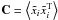 Mathematical equation: \hbox{${\bf C}=\left\langle \tilde{x}_i\tilde{x}_i^{\rm T}\right\rangle $}