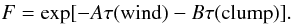 Mathematical equation: $$ F = \exp[-A\tau({\rm wind}) - B\tau({\rm clump})] . $$