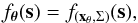 Mathematical equation: \begin{equation} % \label{eq:evidence2} f_{\bm{ \theta }}(\mathbf{s})=f_{(\mathbf{x_{\theta}}, \Sigma)}(\mathbf{s}), \end{equation}