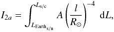 Mathematical equation: \appendix \setcounter{section}{1} \begin{equation} I_{2a} = \int_{L_{{\rm Earth}_{\rm s/n}}} ^{L_{\rm s/c}} A\left(\frac{l}{R_\odot}\right)^{-4} \ {\rm d}L , \end{equation}