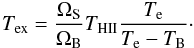Mathematical equation: \begin{equation} \Tex = \frac{\Os}{\Ob}\Thii \frac{\Te}{\Te-\Tb}\cdot \end{equation}