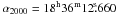 Mathematical equation: \hbox{$\alpha_{\rm 2000} = 18^{\rm h}36^{\rm m} 12\fs660$}