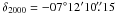 Mathematical equation: \hbox{$\delta_{\rm 2000} = -07\degr 12\arcmin 10\farcs 15$}
