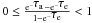Mathematical equation: \hbox{$0\le\frac{\e^{-\taua}-\e^{-\taue}}{1-\e^{-\taue}}<1$}