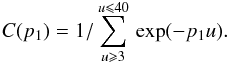 Mathematical equation: \begin{equation} C(p_{1})=1/\sum_{u\geqslant3}^{u\leqslant40}\,\exp(-p_{1}u). \end{equation}