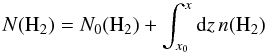 Mathematical equation: \begin{equation} N({\rm H}_{2})=N_{0}({\rm H}_{2})+\int_{x_{0}}^{x}\mathrm{d}z\, n({\rm H}_{2}) \end{equation}