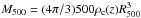 Mathematical equation: \hbox{$\M500=(4\pi/3)500\rho_{\rm c}(z)\R500^3$}