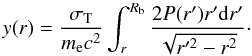 Mathematical equation: \begin{equation} y(r) = \frac{\sigma_{\rm T}}{m_{\rm e} c^2} \int_r^{R_{\rm b}}{\frac{2 P(r') r' {\rm d}r'}{\sqrt{r'^2-r^2}}}\cdot \label{e:yprof} \end{equation}