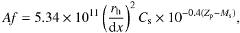 Mathematical equation: \begin{equation} {\it Af} = 5.34 \times 10^{11} \left(\frac{r_{\rm h}}{{\rm d}x}\right)^2 C_{\rm s} \times 10^{-0.4(Z_{\rm p}-M_{\rm s})}, \end{equation}