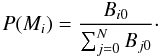 Mathematical equation: \begin{equation} P(M_i) = \frac{B_{i0}}{\sum_{j=0}^N B_{j0}}\cdot \end{equation}