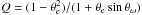 Mathematical equation: \hbox{$Q = (1-\theta_\mathrm{e}^2)/(1+\theta_\mathrm{e} \sin \theta_\mathrm{\omega})$}