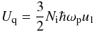 Mathematical equation: \begin{equation} \Uq=\frac32 \Nion \hbar\omp u_1 \label{uq} \end{equation}