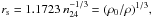 Mathematical equation: \hbox{$ \rs = 1.1723 \,n_{24}^{-1/3}=(\rho_0/\rho)^{1/3}, $}