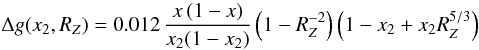 Mathematical equation: \begin{equation} \Delta g(x_2,R_Z) = 0.012\,\frac{x\,(1-x)}{x_2(1-x_2)} \left(1-R_Z^{-2}\right)\left(1-x_2+x_2 R_Z^{5/3}\right) \label{solmix} \end{equation}