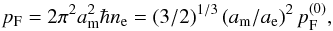 Mathematical equation: \begin{equation} \pF = 2\pi^2\am^2\hbar \nel = (3/2)^{1/3}\,(\am/\ael)^2\,\pF^{(0)}, \label{pFmag} \end{equation}