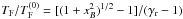 Mathematical equation: \hbox{$\TF/\TF^{(0)}=[(1+x_B^2)^{1/2}-1]/(\gr-1)$}