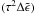 Mathematical equation: \hbox{$(\tau^2\Delta\tilde\epsilon)$}