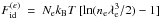 Mathematical equation: \hbox{$F_\mathrm{id}^{(e)}~=~\Nel\kB T \,[\ln(\nel \lambde^3/2) -1]$}